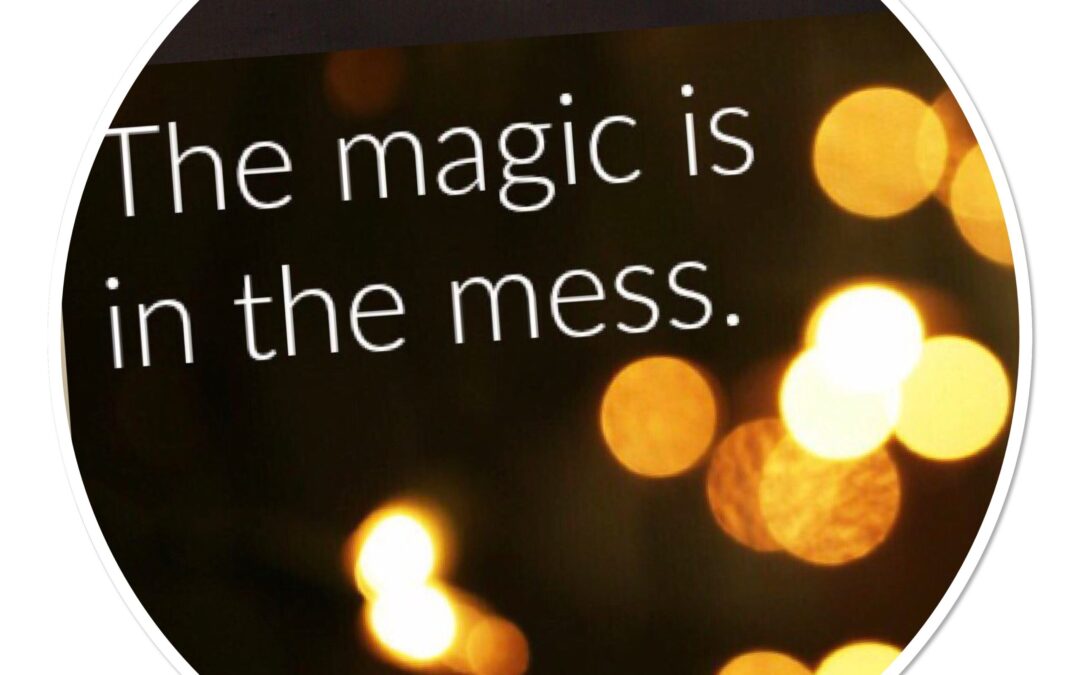 Magic in the Mess